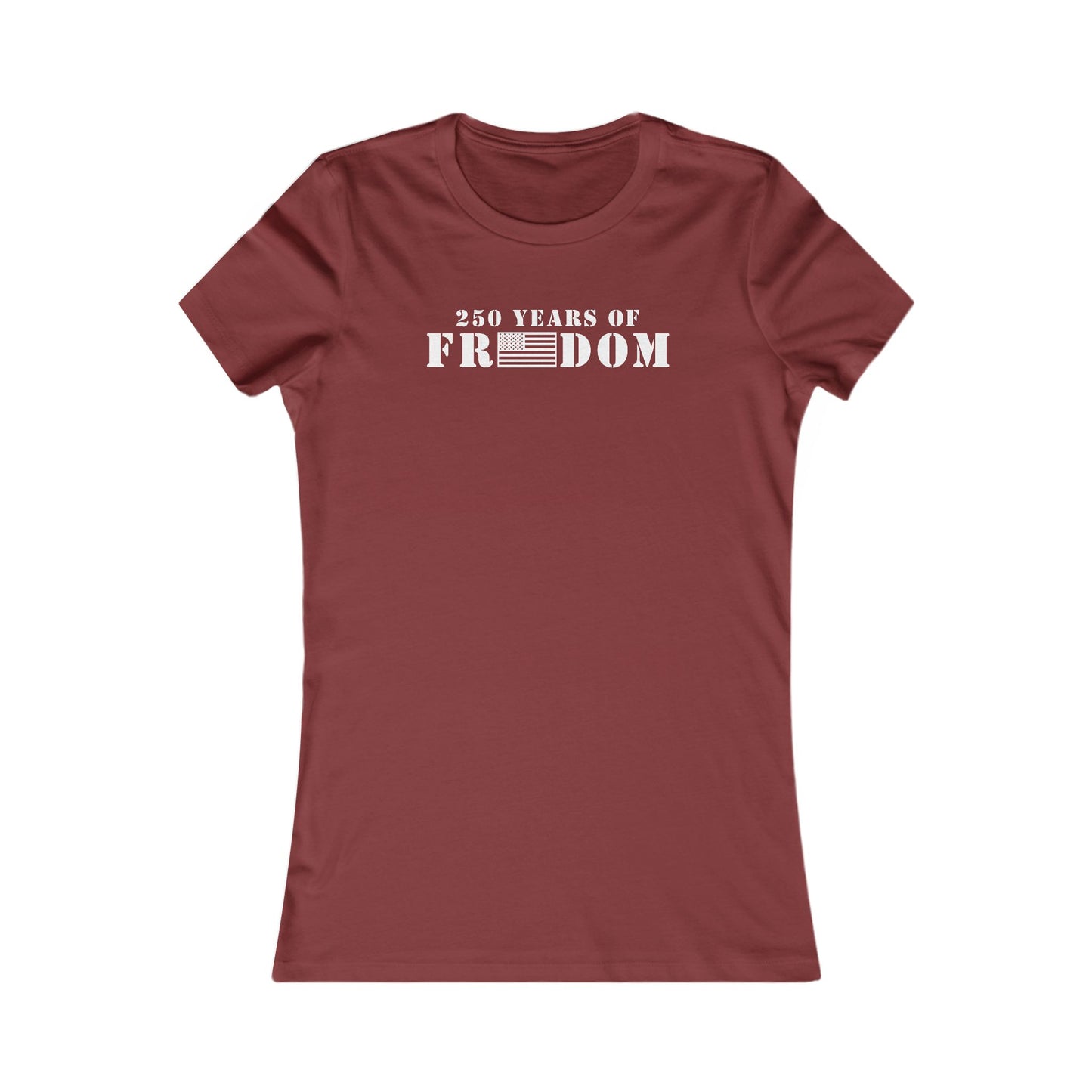 250 Years of Freedom Women's Favorite Tee
