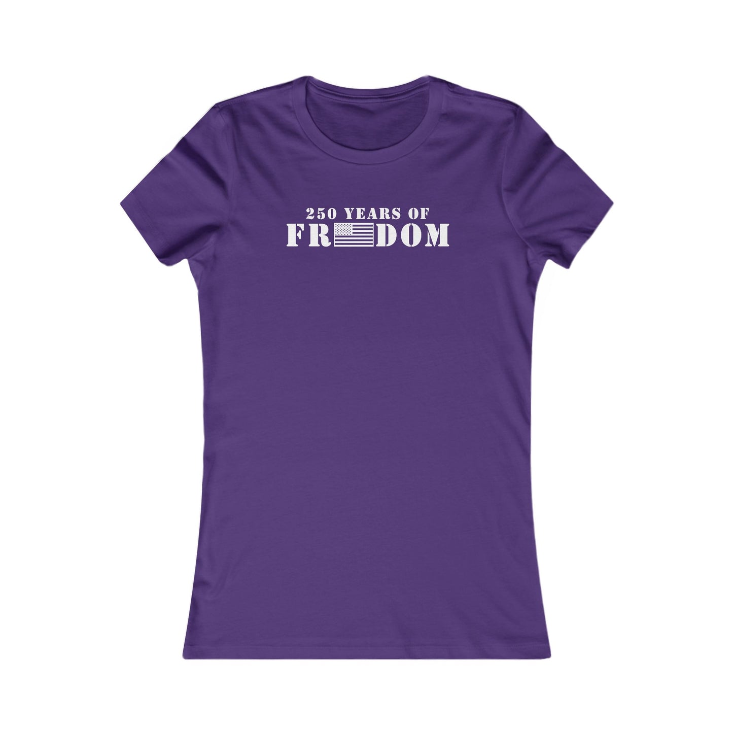 250 Years of Freedom Women's Favorite Tee