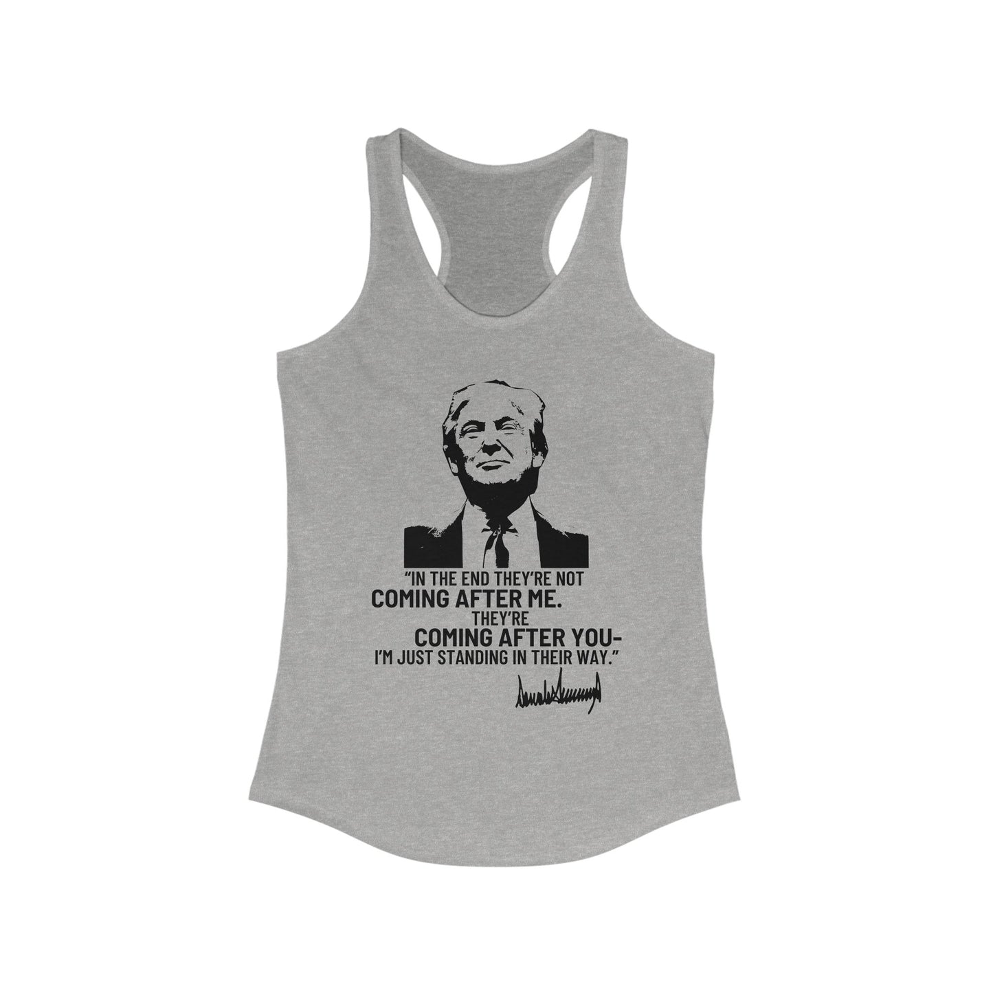 Trump They're Coming After You Women's Ideal Racerback Tank Clearance