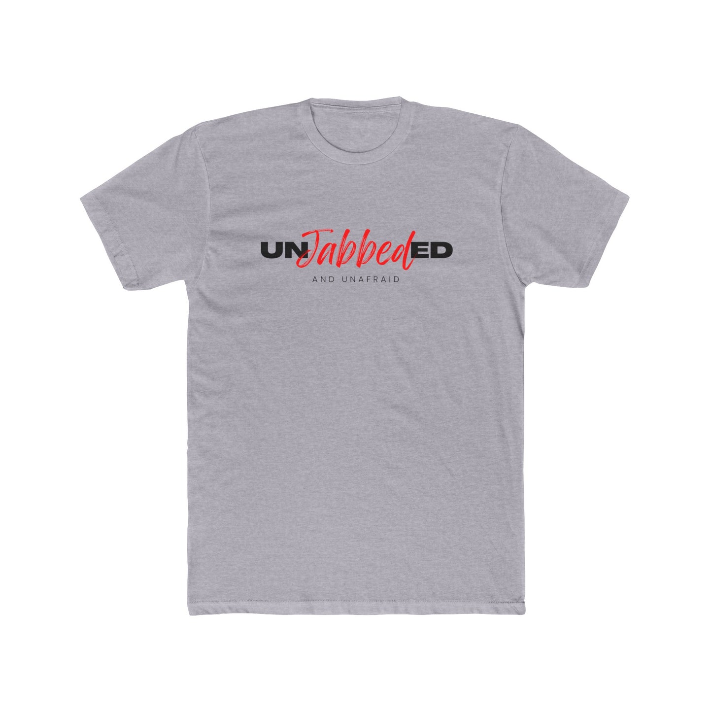 Unjabbed and Unafraid Cotton Crew Tee