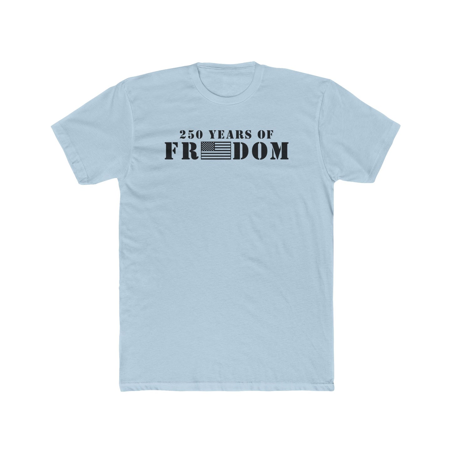 250 Years of Freedom Cotton Crew Tee