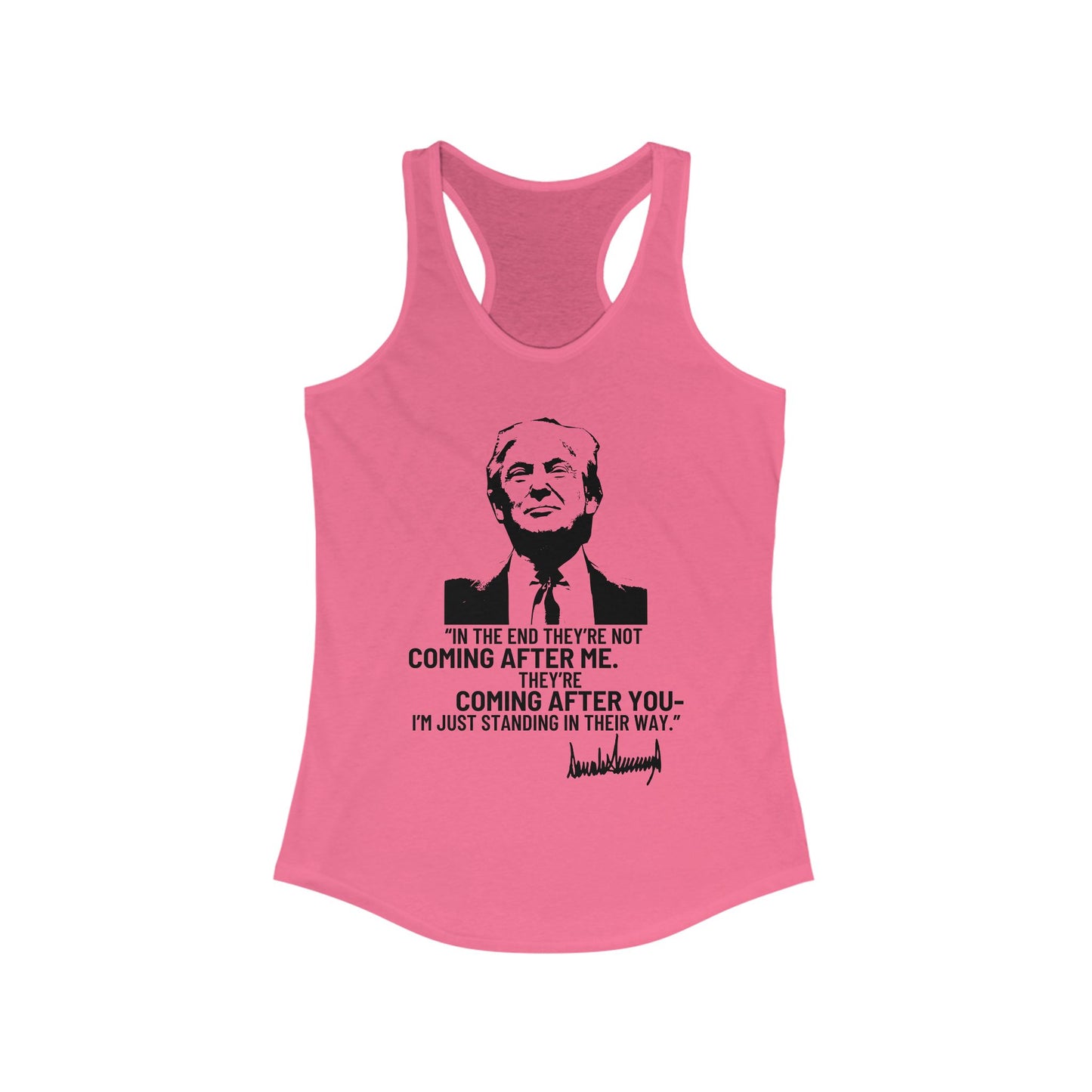 Trump They're Coming After You Women's Ideal Racerback Tank Clearance