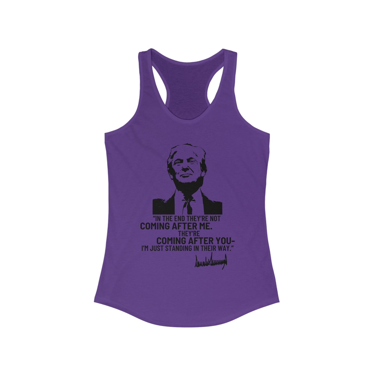 Trump They're Coming After You Women's Ideal Racerback Tank Clearance