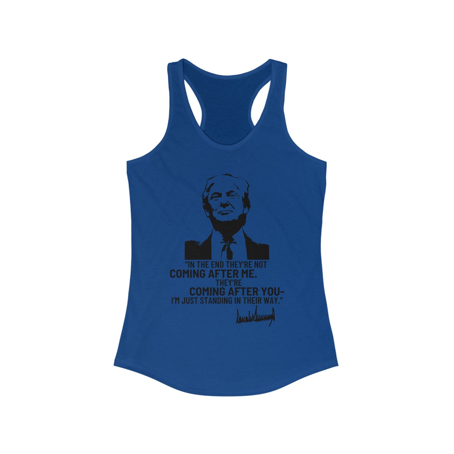 Trump They're Coming After You Women's Ideal Racerback Tank Clearance