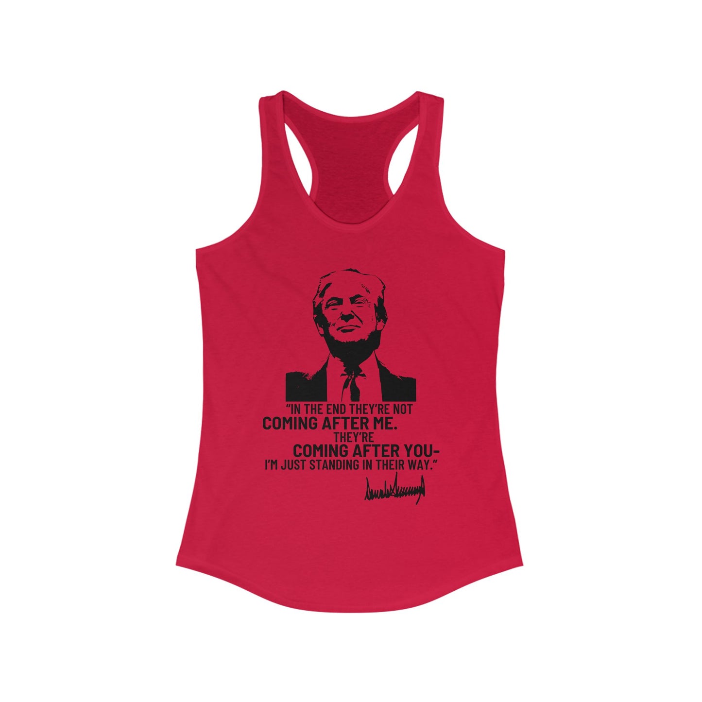 Trump They're Coming After You Women's Ideal Racerback Tank Clearance