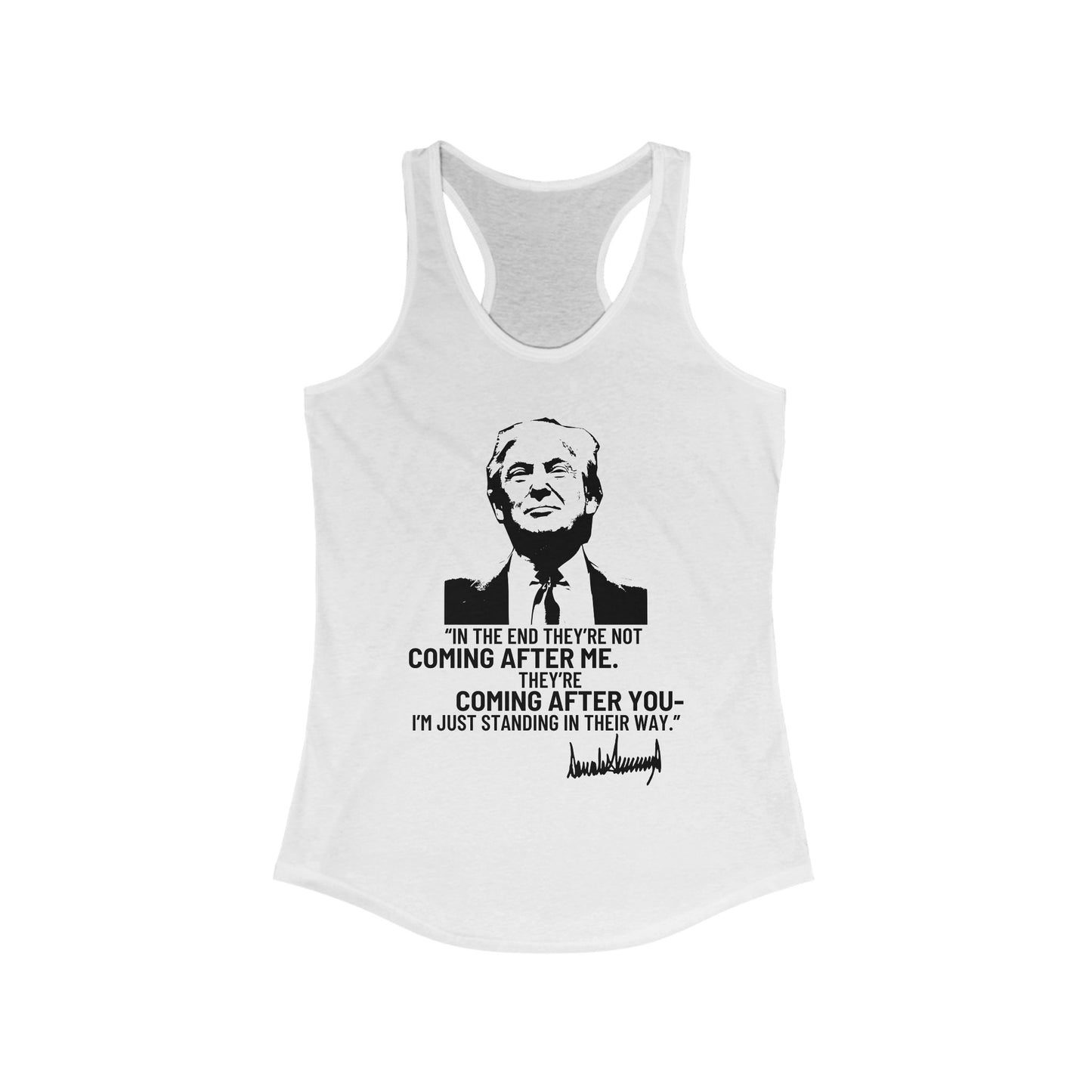Trump They're Coming After You Women's Ideal Racerback Tank Clearance