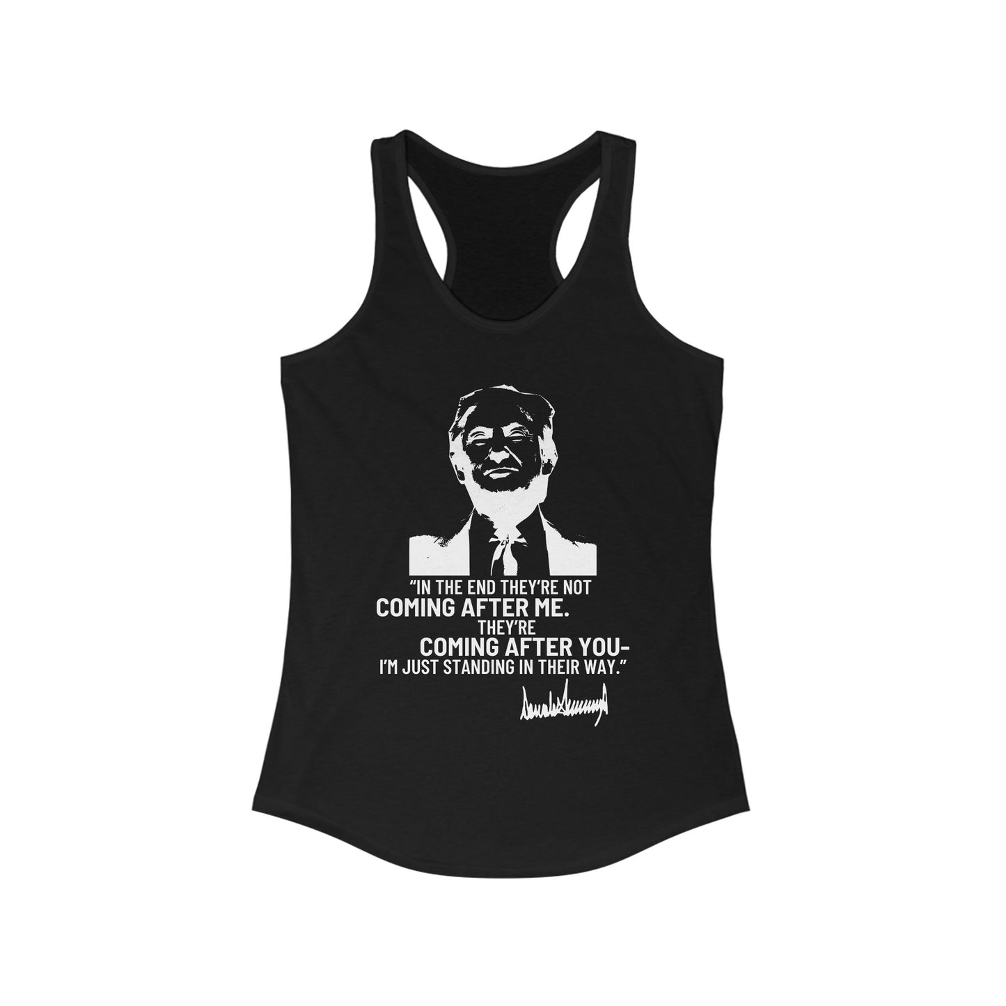 Trump They're Coming After You Women's Ideal Racerback Tank Clearance