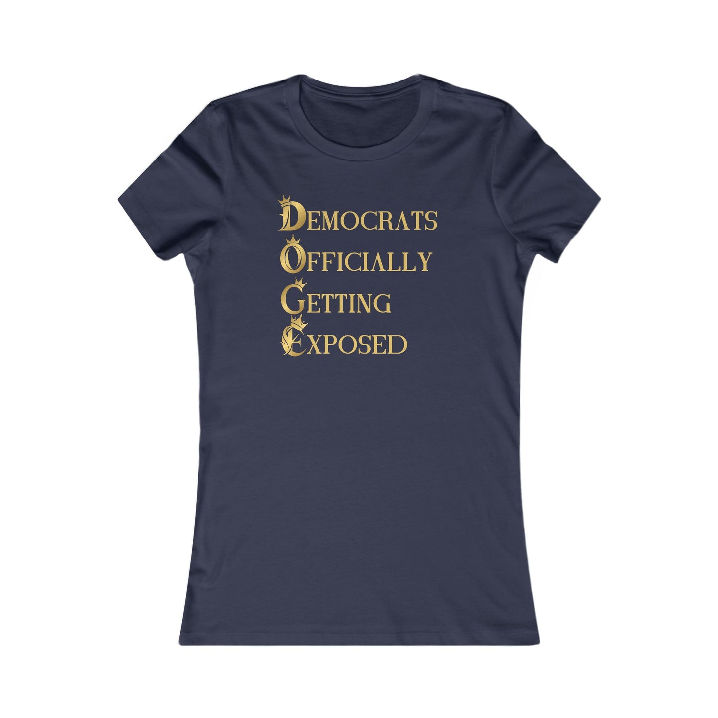 DOGE "Democrats Officially Getting Exposed" Women's Favorite Tee