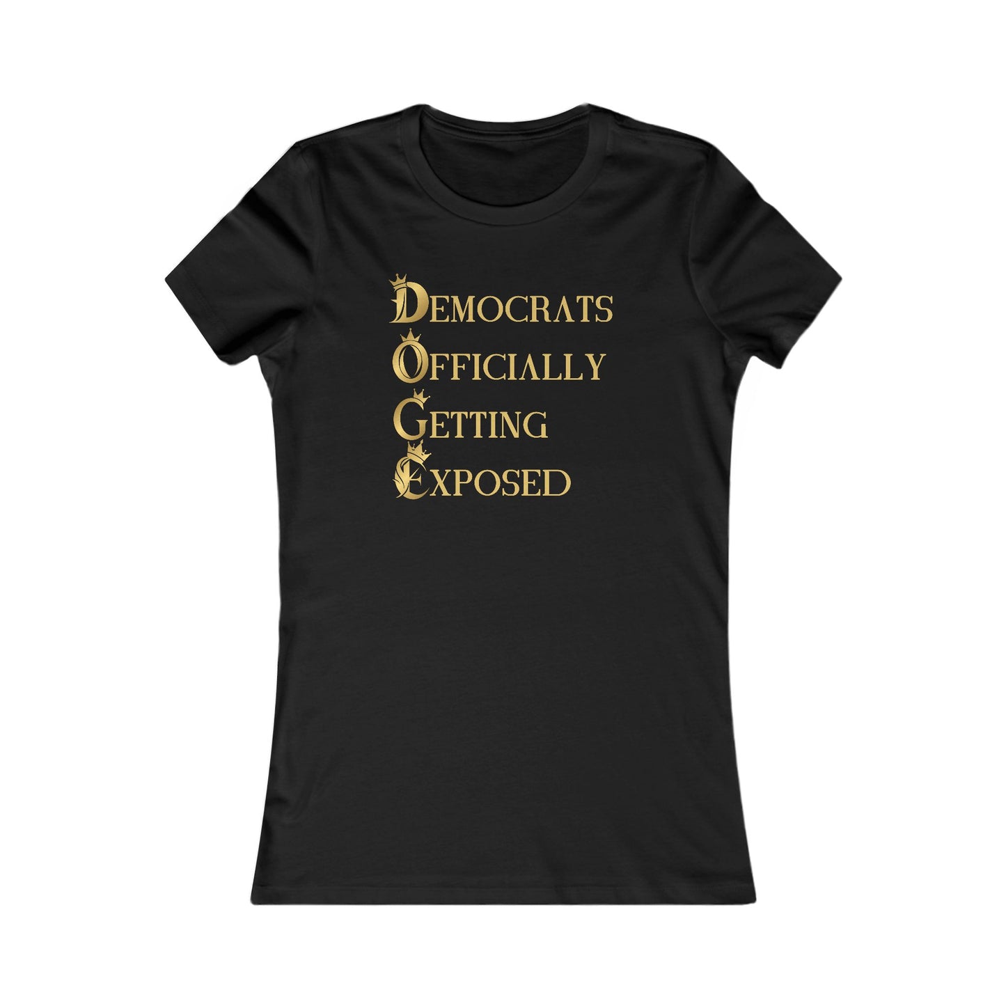 DOGE "Democrats Officially Getting Exposed" Women's Favorite Tee