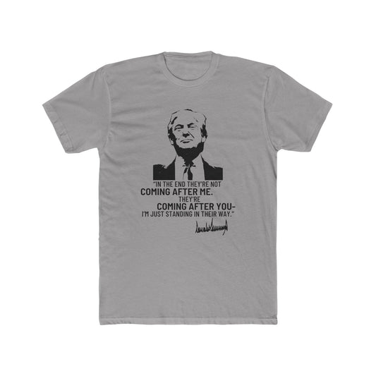 Trump They're Coming After You Cotton Crew Tee Clearance