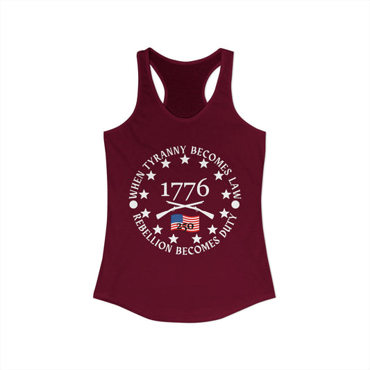 When Tyranny Becomes Law... 250th Women's Ideal Racerback Tank