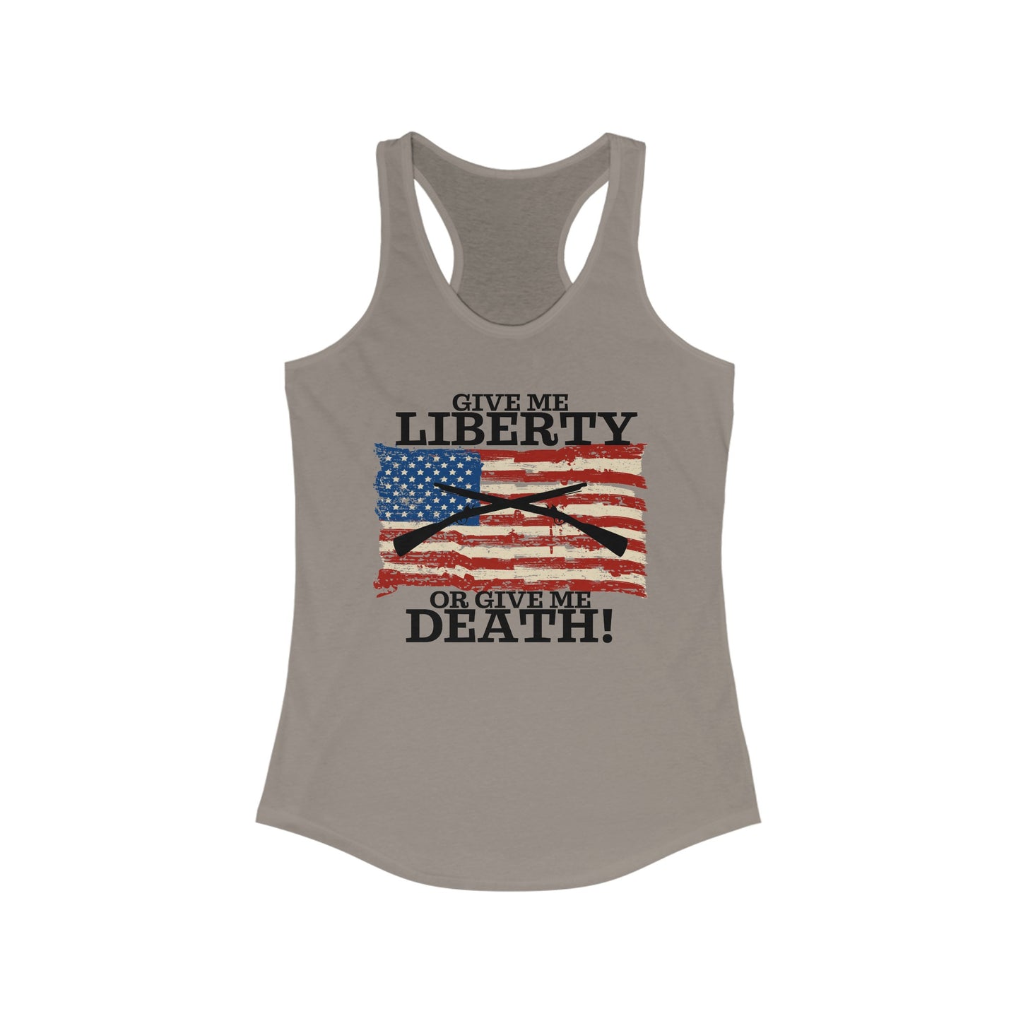 Give Me Liberty or Give Me Death Women's Ideal Racerback Tank