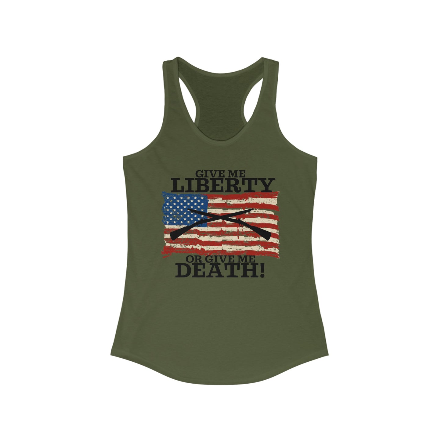 Give Me Liberty or Give Me Death Women's Ideal Racerback Tank