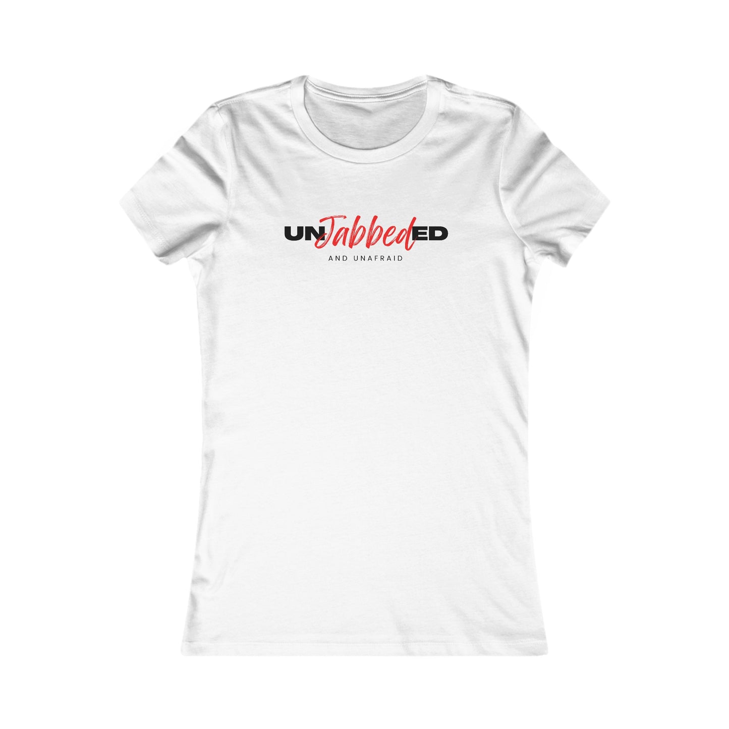 Unjabbed and Unafraid Women's Favorite Tee
