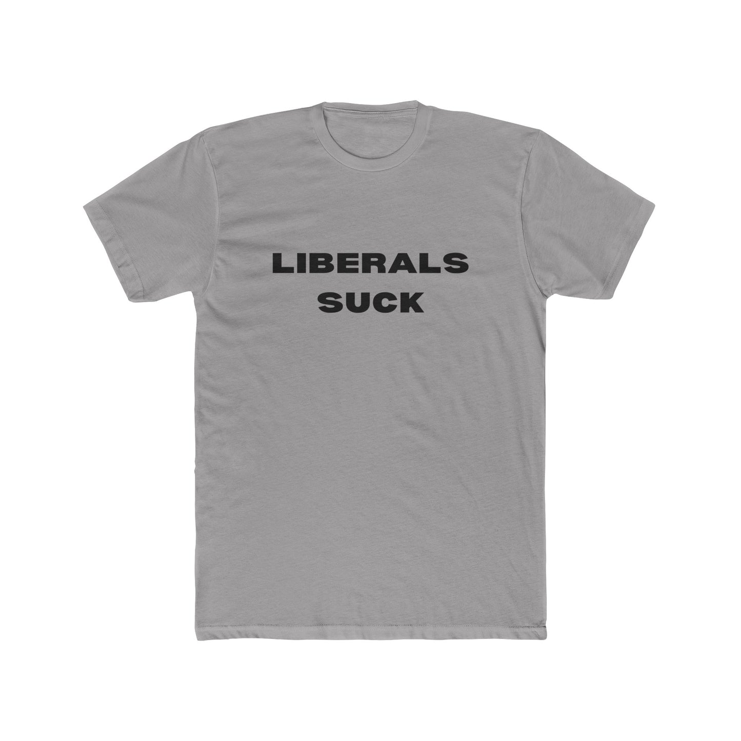 Liberals Suck Cotton Crew Tee