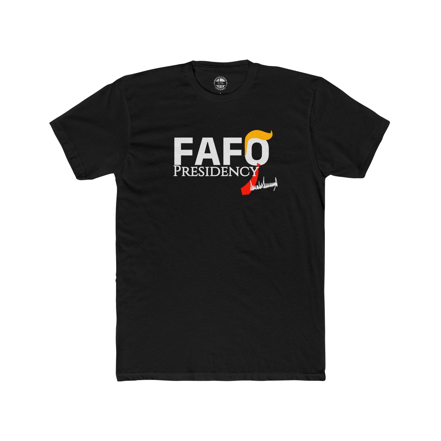 FAFO Presidency Cotton Crew Tee